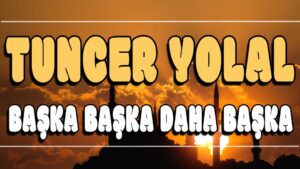 Başka Başka Daha Başka ilahi Sözleri