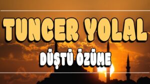 Düştü Özüme ilahi Sözleri