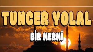 Bir Mermi ilahi Sözleri