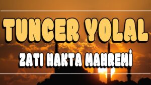 Zatı Hakta Mahremi ilahi Sözleri