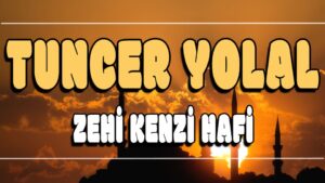 Zehi Kenzi Hafi ilahi Sözleri