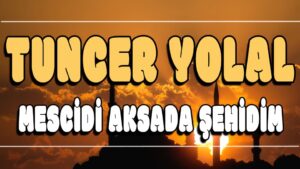 Mescidi Aksada Şehidim ilahi Sözleri